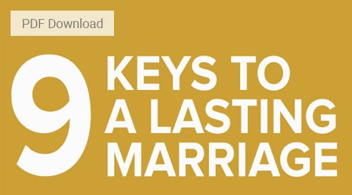 9 Keys to Lasting Marriage