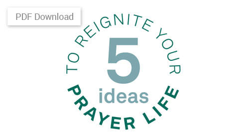 Reignite Your Prayer Life