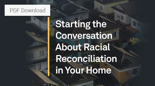 Starting the Conversation About Racial Reconciliation in Your Home