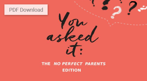 You Asked It – No Perfect Parents edition